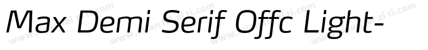 Max Demi Serif Offc Light字体转换